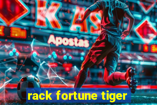 rack fortune tiger